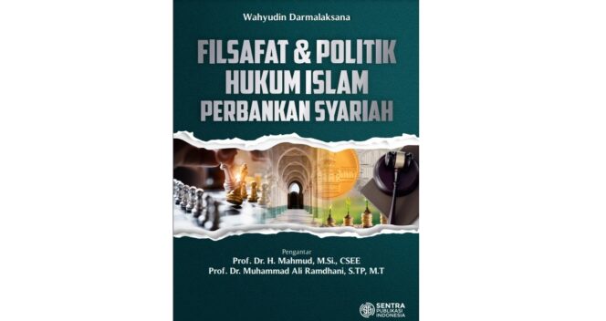 
 Filsafat dan Politik Hukum Islam Perbankan Syariah